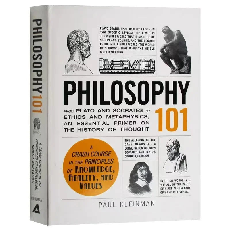 Philosophy 101 By Paul Kleinman From Plato and Socrates To Ethics and Metaphysics- an Essential Primer on The History of Thought