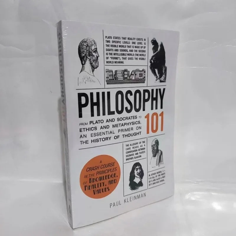 Philosophy 101 By Paul Kleinman From Plato and Socrates To Ethics and Metaphysics- an Essential Primer on The History of Thought